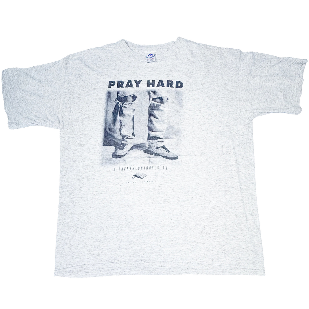 Pray Hard (3X/4X)